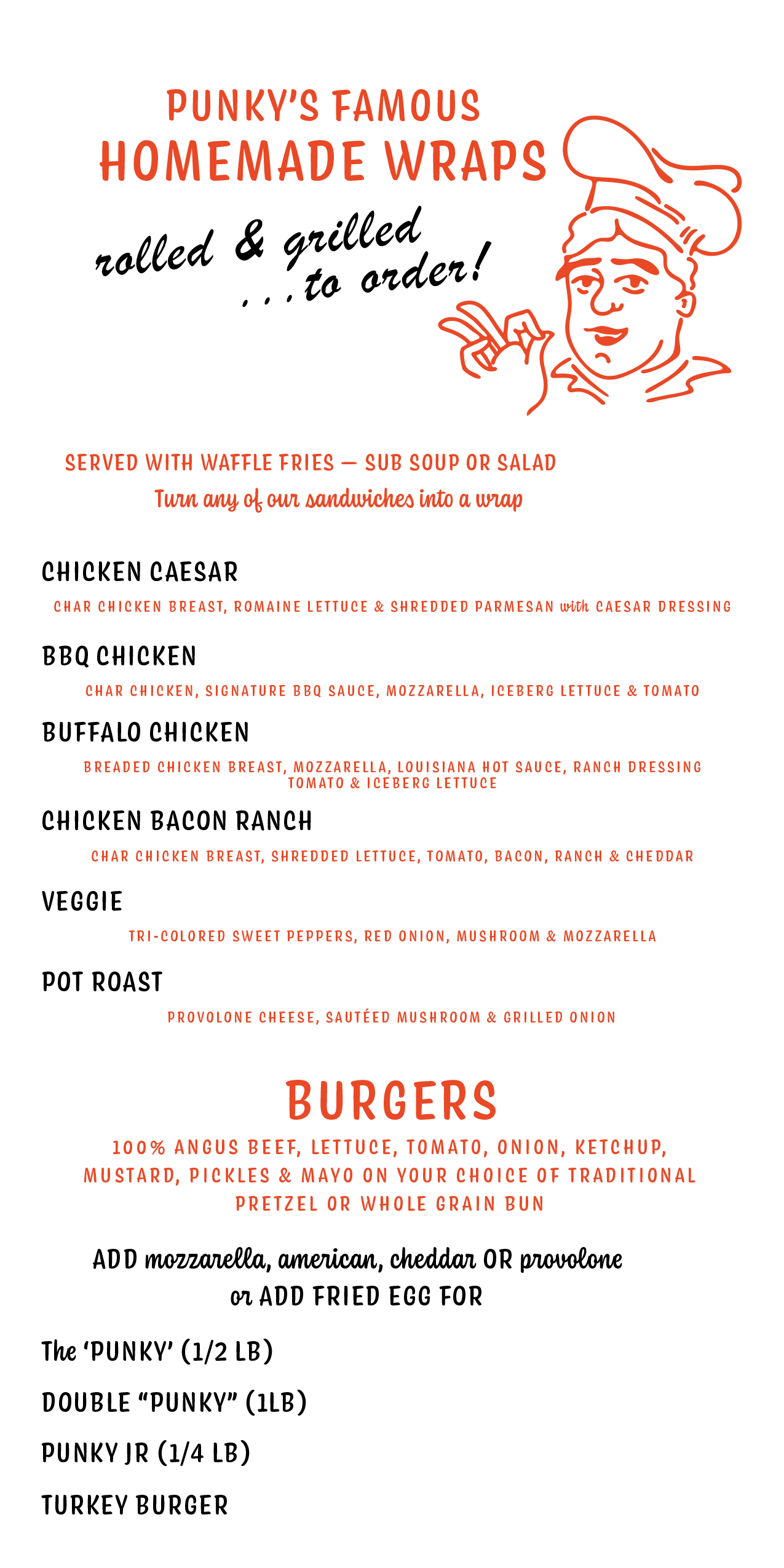 Wraps and Burgers. Please click on our PDF menu below for a full text menu.